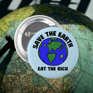 Red de aarde en eet de rijken op Bold Eco-activi Ronde Button 5,7 Cm