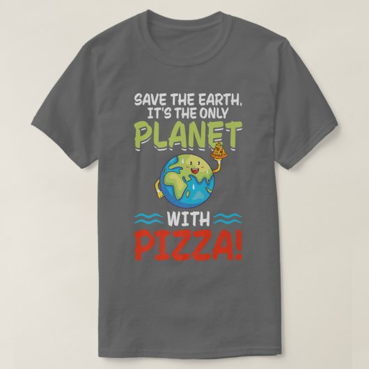 Red de aarde met Pizza World Funny Earth Day T-shirt (Design voorkant)