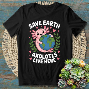 Red de aarde - Schattigee Axolotls leven hier op d T-shirt