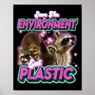 Red de Milieu Eet Plastic Wasbeer Grappige Uitdruk Poster