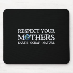 Red de planeet Earth Day Respect voor je moeders E Muismat