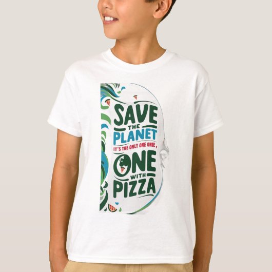 Red de planeet, het is de enige met pizza t-shirt (Voorkant)
