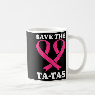 Red de Ta-Tas! Borstkanker bewustzijn Koffiemok