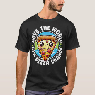 Red de wereld en geef pizza een kans t-shirt