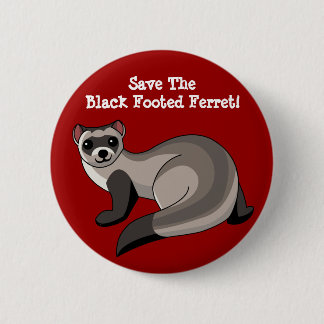 Red de zwarte Footed Ferret! Ronde Button 5,7 Cm