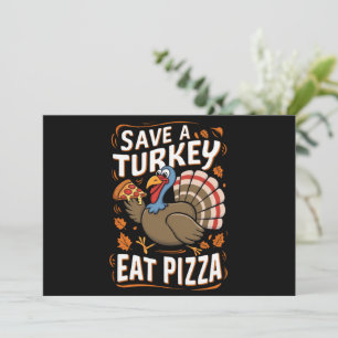 Red een kalkoen, eet pizza, grappig Thanksgiving-k Feestdagenkaart