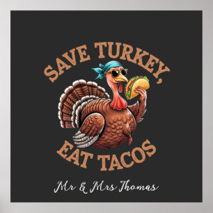 Red een kalkoen, eet taco's! Een grappige Thanksgi Poster