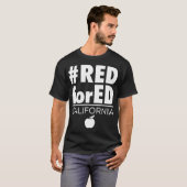 Red for Ed California Teacher Protest Tshirt CA (Devant entier)