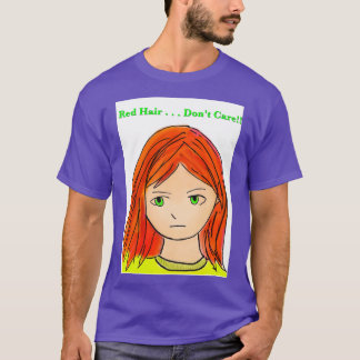 Red Hair Donx27t Care T-shirt