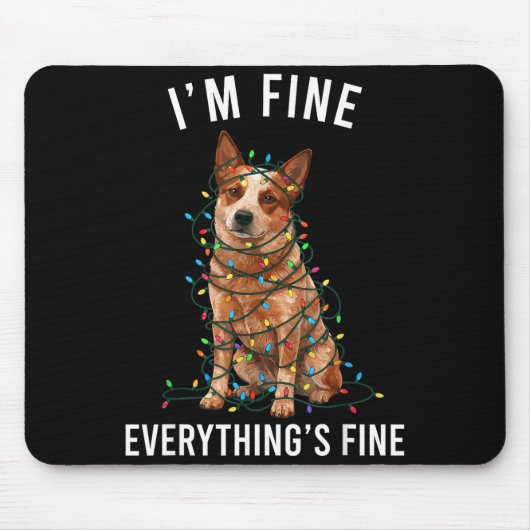 Red Heeler Christmas I'm Fine Everything Is Fine Muismat (Voorkant)