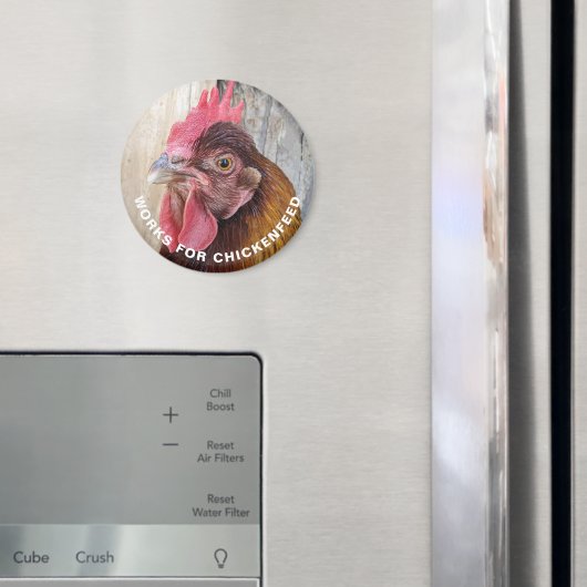 Red Hen Works for Chickenfeed Funny Magnet (In situ (réfrigérateur))