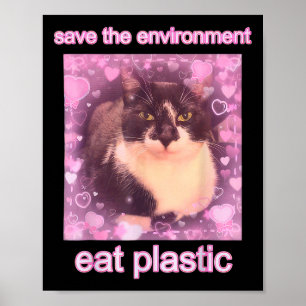 Red het milieu Eet Plastic Funny Schattige Cat Me Poster