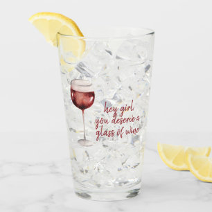 Red Hey Girl Tu Mérites Un Verre De Citation De Vi