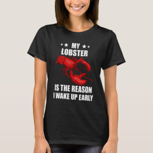 Red Lobster The Reason Lobster Foodie Seafood Caju T-shirt