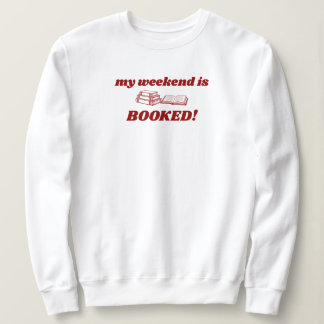 Red My Weekend Is Booked Cute Bookish Trui