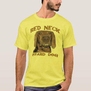 RED NECK GUARD DOG T-SHIRT