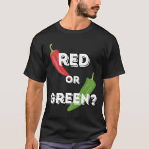 Red of Green Chili New Mexico Hatch Chiles T-shirt