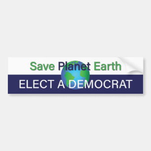 Red onze groene planeet Aarde; Een democraat kieze Bumpersticker