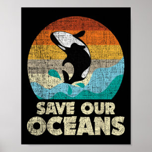 Red onze oceanen orka walvis - Earth Day & Camp; C Poster