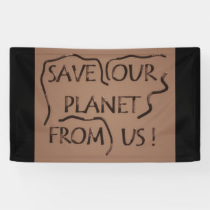 Red onze planeet, wees er vriendelijk voor spandoek