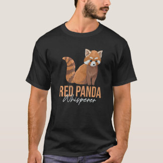 Red Panda Whisperer For A Red Panda Zoo Keeper T-shirt