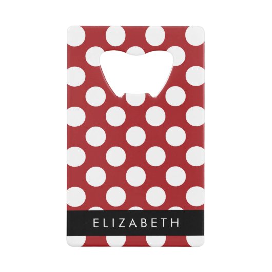 Red Polka Dots, Polka Dot Pattern, Jouw naam Kredietkaart Flessenopener (Voorkant)