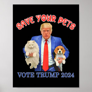 Red uw huisdieren Stem op Trump Us-verkiezing Grap Poster