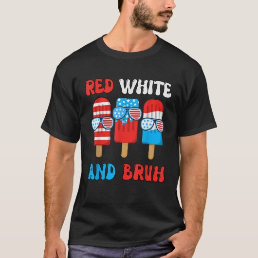 Red White Bruh Popsicle 4th July Boy Men Funny Pat T-shirt (Voorkant)