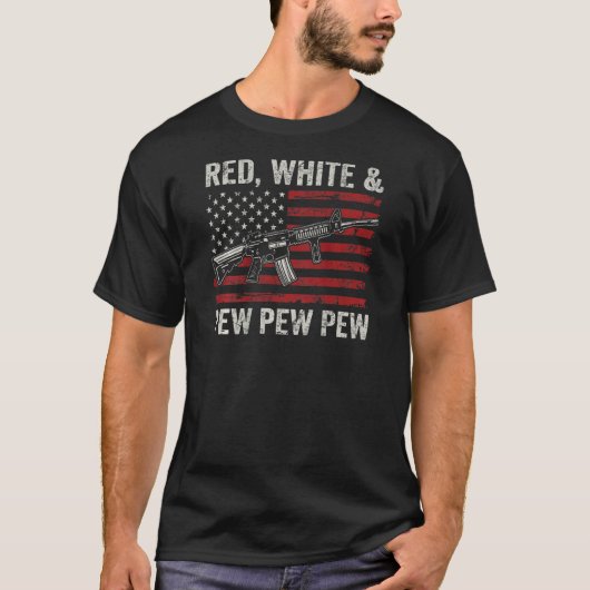Red White en Pew Patriotic Pro Pistool Ar15 Rifle  T-shirt (Voorkant)