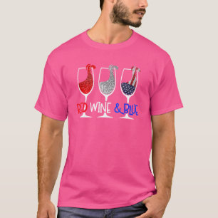 Red Wine & Blue 4th of July Wine Red White Blue Wi T-shirt