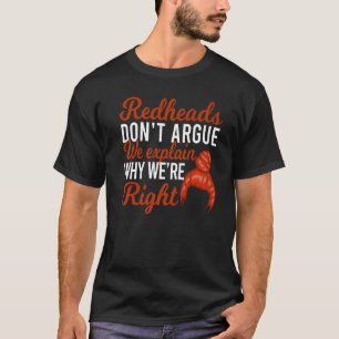 Redhead Don't Argue Red Hazard Ginger 1 T-shirt