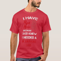 Redhead Gift-kleding die ik heb, Red Hair omdat Go