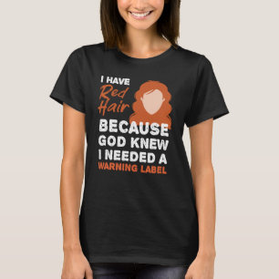 Redhead Warning Label Mc1r Red Hair T-shirt