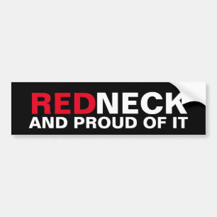 Redneck en er trots op bumpersticker