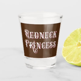 Redneck Princess Fancy Tekst Shot Glas