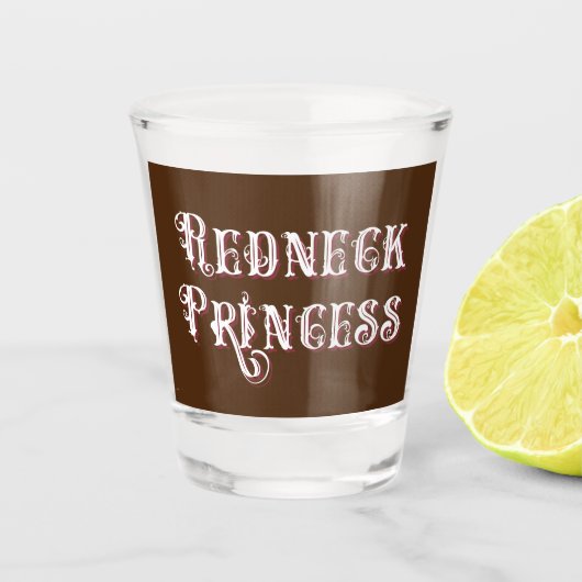 Redneck Princess Fancy Tekst Shot Glas (Voorkant)
