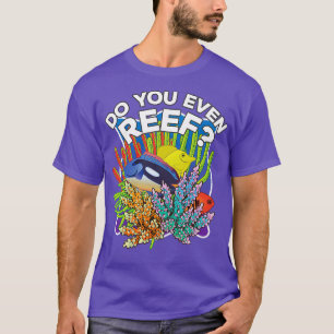 Reef zelfs Funny Aquarium Shirt Saltwater Aq