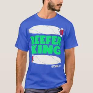REEFER KING T-SHIRT