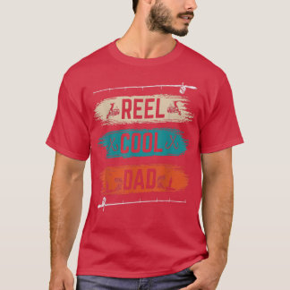 Reel Cool Dad Fisherman Dad Day Gifts Fis Fis T-shirt