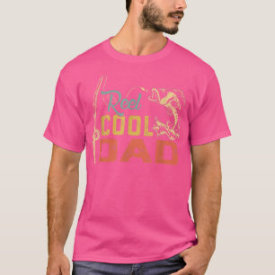 Reel Cool Dad Fisherman T-shirt