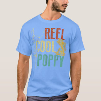 Reel Cool Poppy Vist opa Fars Day Fisherman T-shirt