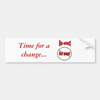 ReElectNoOne, Tijd voor een verandering... Bumpersticker