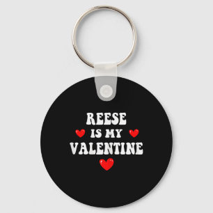 Reese Is My Valentijnsdag Persoonlijke Aangepaste  Sleutelhanger