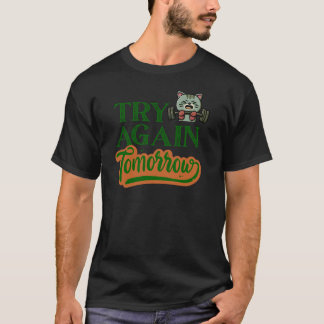Réessayez Demain T-shirt Drôle de Chat de Gym Entr