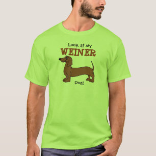 Regardez mon chien de Weiner ! T-shirt