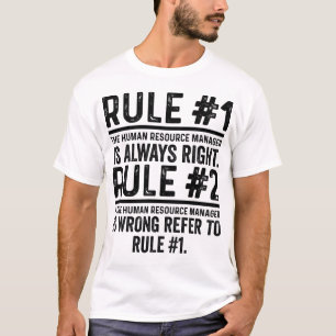 Regel #1 de manager van het Personeel is juist gra T-shirt
