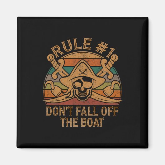 Regel #1 Herfst niet van de boot piraat cadeau vad Magneet (Voorkant)