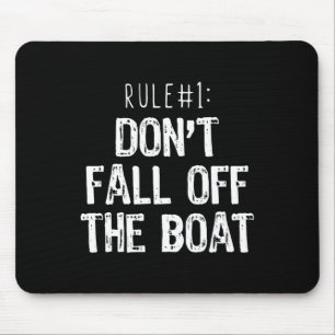 Regel #1 Herfst niet van de bootcruise plezier Muismat