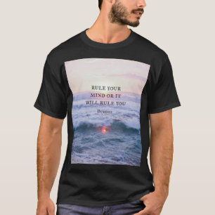 "Regel je geest of het zal je regeren" - Boeddha T-shirt