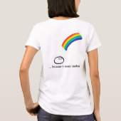 Regen = Rainbogen (dubbelzijdig afdrukken) T-shirt (Achterkant)